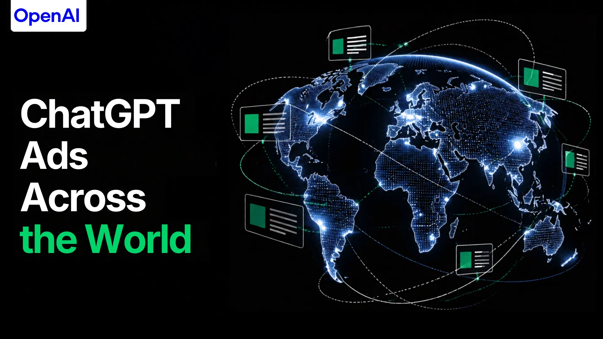 ChatGPT Ads Across the World graphic with a glowing globe and ad cards
