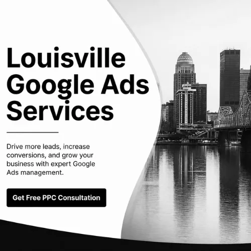 Louisville Google Ads services — get a free PPC consultation