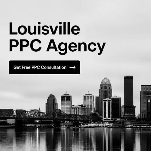 Louisville PPC Agency — get a free PPC consultation, Ohio River skyline