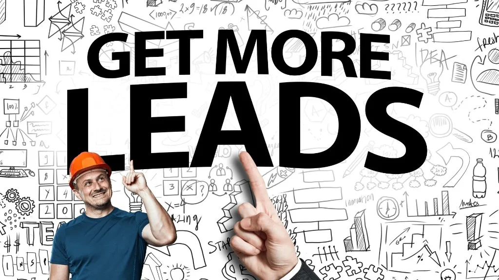 A contractor in a hard hat points at the words Get More Leads